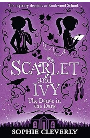 The Dance in the Dark: Book 3 (Scarlet and Ivy)